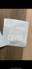 Load image into Gallery viewer, Proud Mama of a NICU Grad/ of NICU Grads Car Decal
