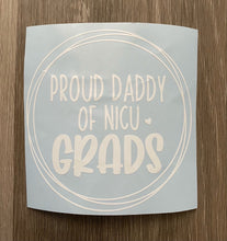 Load image into Gallery viewer, Proud Daddy of a NICU Grad or Proud Daddy of NICU Grads car window decal
