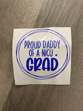 Load image into Gallery viewer, Proud Daddy of a NICU Grad or Proud Daddy of NICU Grads car window decal
