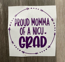 Load image into Gallery viewer, Proud Mama of a NICU Grad/ of NICU Grads Car Decal
